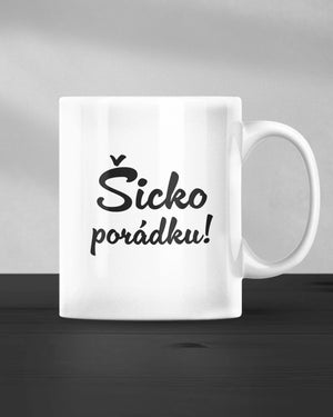 Hrnček Šicko Porádku