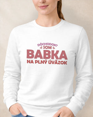 Mikina bez kapucne Babka na plný úväzok