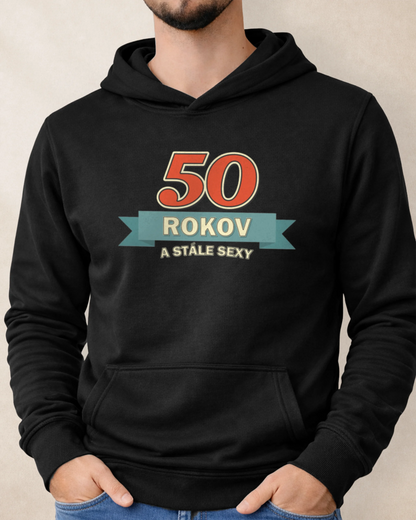 Mikina 50 rokov a stále sexy