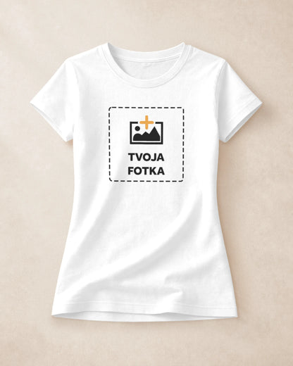 Dámske Tričko s vlastnou fotkou