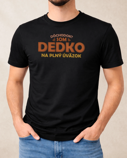 Tričko Dedko na plný úväzok