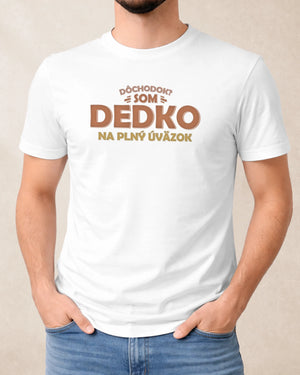 Tričko Dedko na plný úväzok